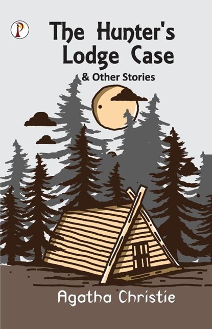 The Hunter's Lodge Case and Other Stories, Agatha Christie - Paperback - 9789355465764