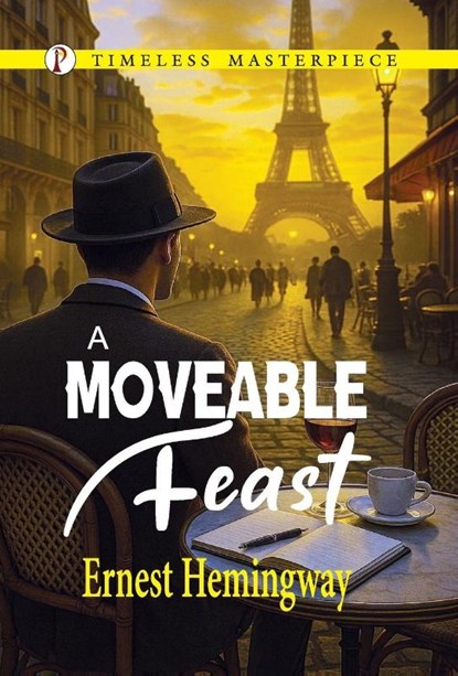 A MOVEABLE FEAST, Ernest Hemingway - Gebonden - 9789355468789