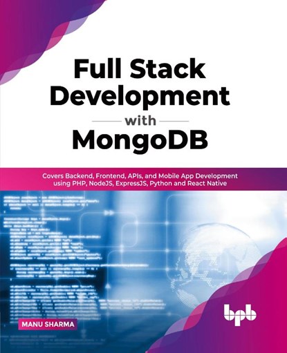 Full Stack Development with MongoDB, Manu Sharma - Paperback - 9789355510143