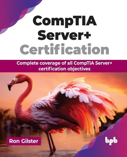 CompTIA Server+ Certification, Ron Gilster - Paperback - 9789355513861