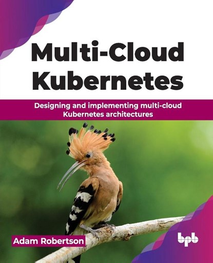 Multi-Cloud Kubernetes, Adam Robertson - Paperback - 9789355517029