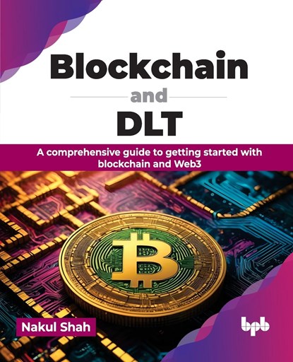 Blockchain and DLT, Nakul Shah - Paperback - 9789355519283