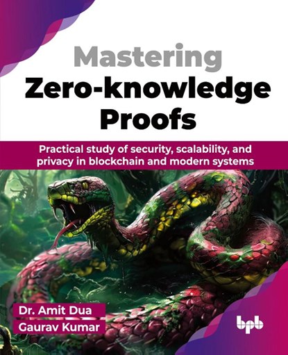 Mastering Zero-knowledge Proofs, Amit Dua ; Gaurav Kumar - Paperback - 9789355519733