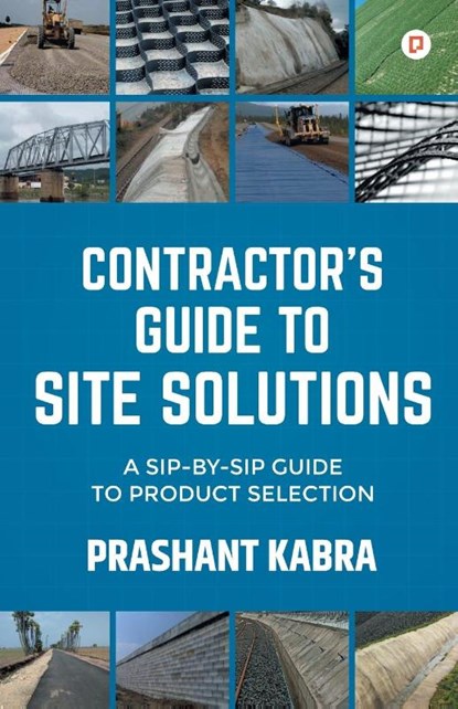 Contractor's Guide to Site Solutions, Prashant Kabra - Paperback - 9789355544964