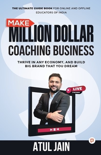 Make Million Dollar Coaching Business, Atul Jain - Paperback - 9789355546883