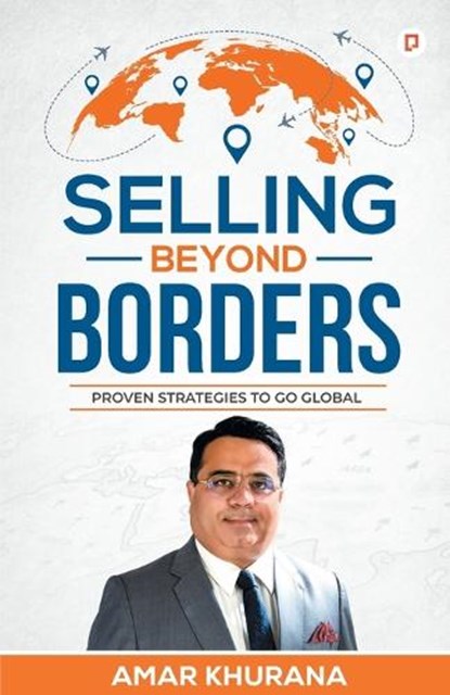 Selling Beyond Borders, Amar Khurana - Paperback - 9789355547484