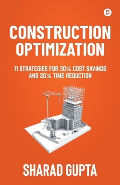 Construction Optimization, Sharad Gupta - Paperback - 9789355547583