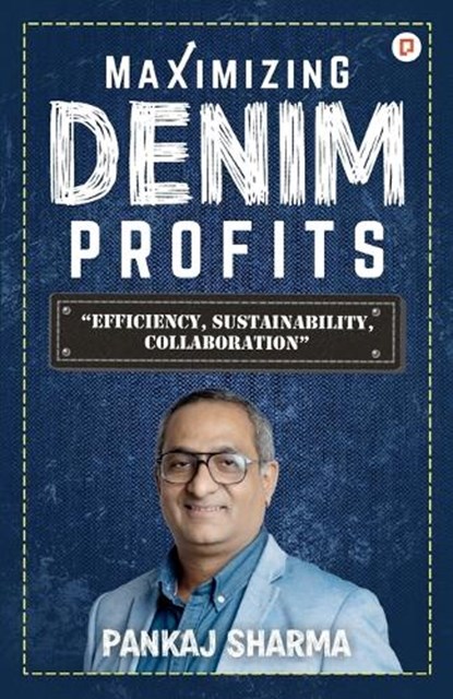 Maximizing Denim Profits, Pankaj Sharma - Paperback - 9789355549013