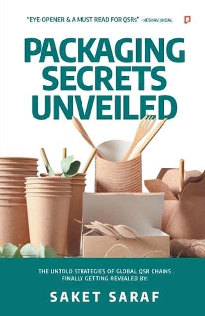 Packaging Secrets Unveiled, Saket Saraf - Paperback - 9789355549167