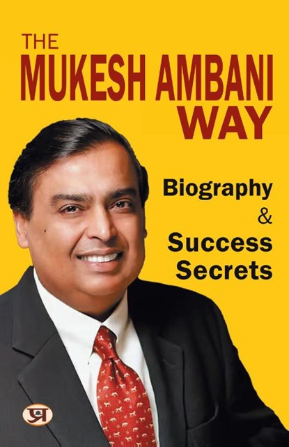 The Mukesh Ambani Way, A. K. Gandhi ; Sujata Singh - Paperback - 9789355626813
