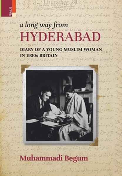A Long way from Hyderabad, Muhammadi Begum - Gebonden - 9789355722737