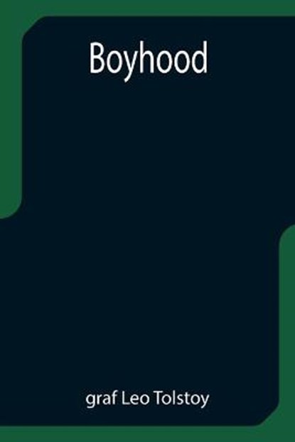 Boyhood, LEO TOLSTOY,  Graf - Paperback - 9789355752529