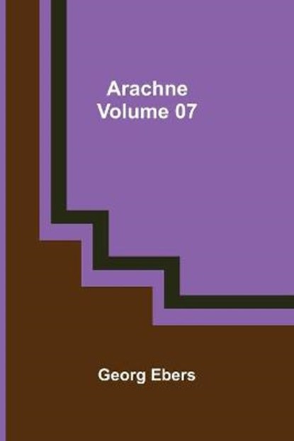 Arachne - Volume 07, EBERS,  Georg - Paperback - 9789355759269