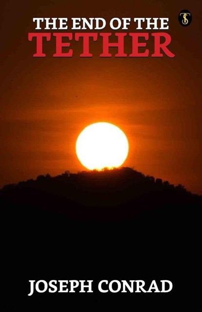 The End Of The Tether, Joseph Conrad - Paperback - 9789355843500