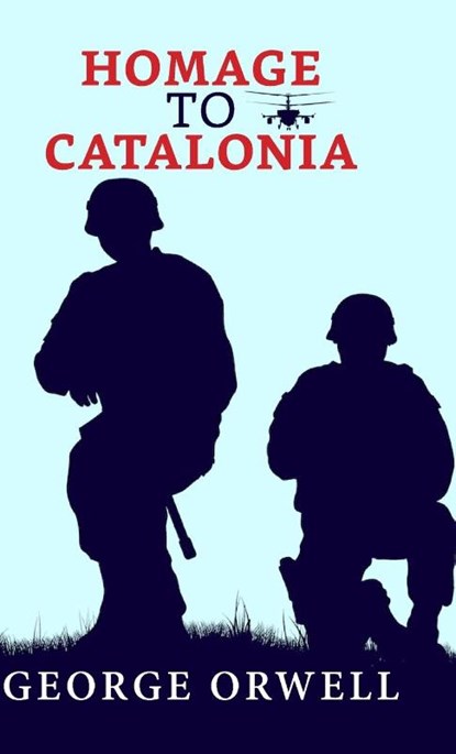 Homage to Catalonia, George Orwell - Gebonden - 9789355845047