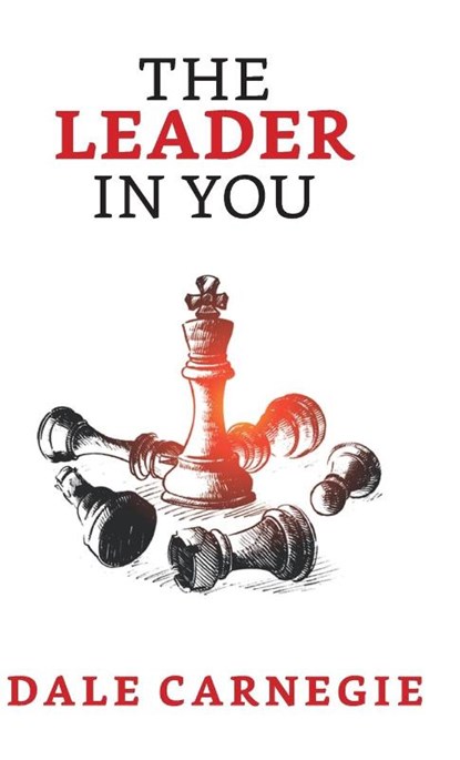 The Leader in You, Dale Carnegie - Gebonden - 9789355845078