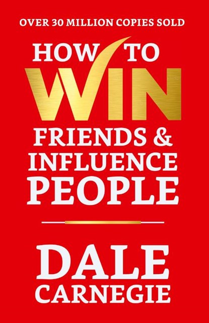 How to Win Friends and Influence People, Dale Carnegie - Gebonden - 9789355845108