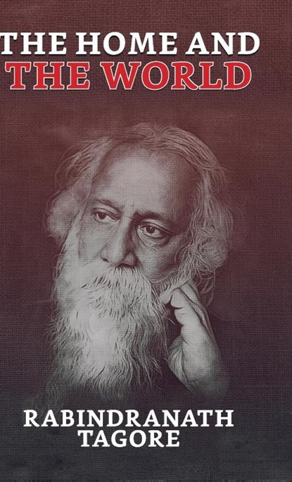 The Home and the World, Rabindranath Tagore - Gebonden - 9789355845146