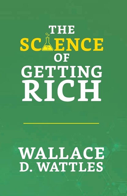 The Science of Getting Rich, Wallace D. Wattles - Gebonden - 9789355845177