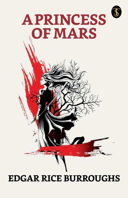 A Princess Of Mars, Edger Rice Burroughs - Paperback - 9789355849939