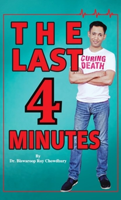 The Last 4 Minutes, CHOWDHURY ; ROY,  Biswaroop - Gebonden - 9789355995131