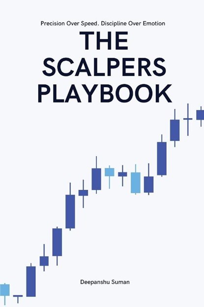 The Scalpers Playbook, Deepanshu Suman - Paperback - 9789356021587
