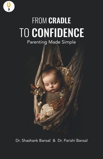 From Cradle to Confidence, Shashank Bansal - Paperback - 9789356057012