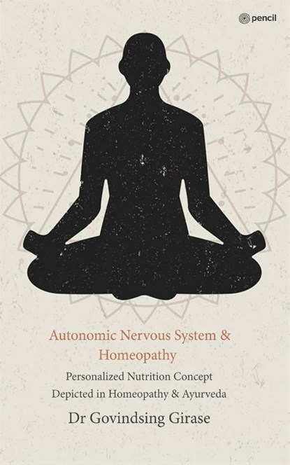Autonomic Nervous System & Homeopathy, Govindsing Girase - Paperback - 9789356104037