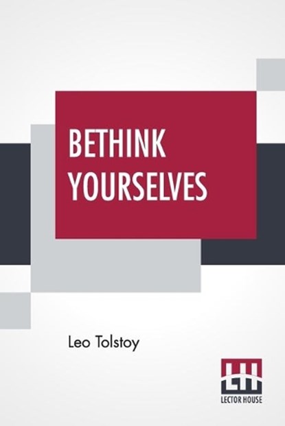 Bethink Yourselves, Leo Tolstoy - Paperback - 9789356140196