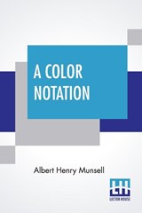 A Color Notation - Albert Henry Munsell - 9789356142107