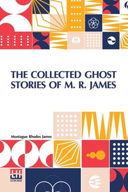 The Collected Ghost Stories Of M. R. James, Montague Rhodes James - Paperback - 9789356148383