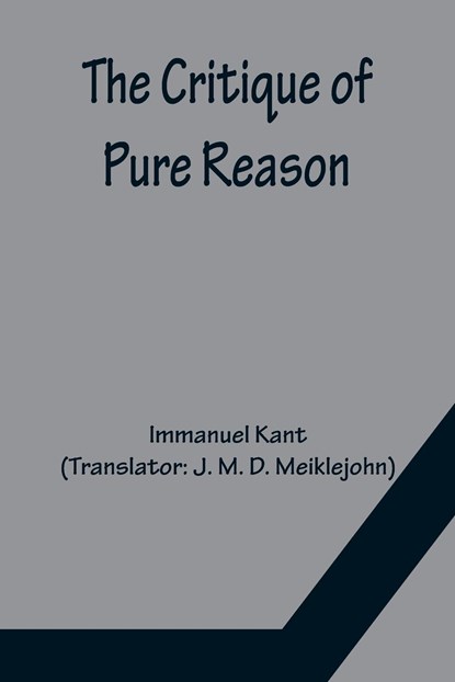 The Critique of Pure Reason, Immanuel Kant - Paperback - 9789356150065