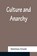 Culture and Anarchy, Matthew Arnold - Paperback - 9789356151864