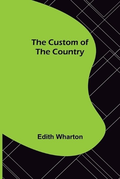 The Custom of the Country, WHARTON,  Edith - Paperback - 9789356230453