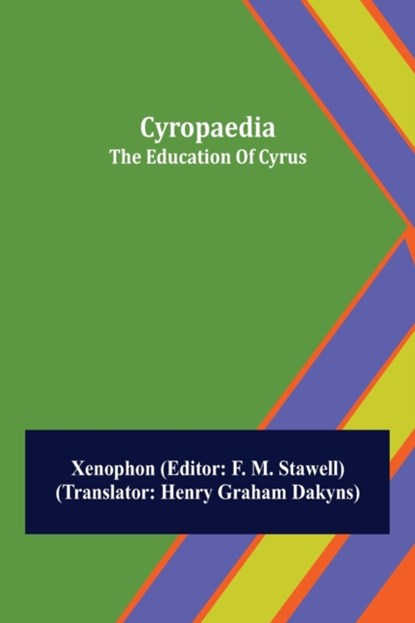 Cyropaedia; The Education Of Cyrus, Xenophon - Paperback - 9789356230736