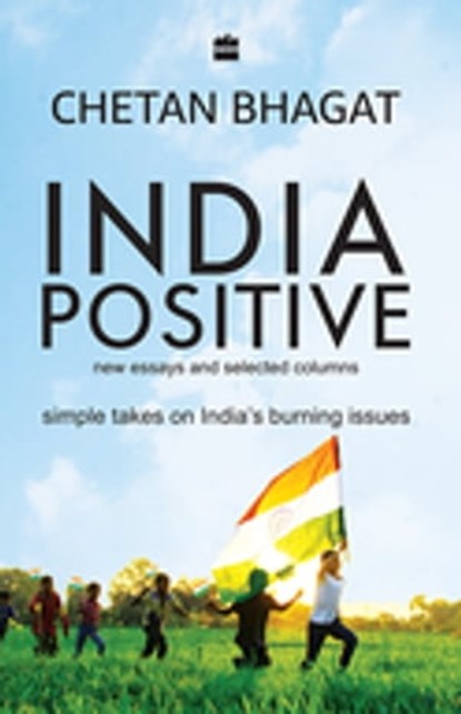 India Positive, Chetan Bhagat - Ebook - 9789356290518