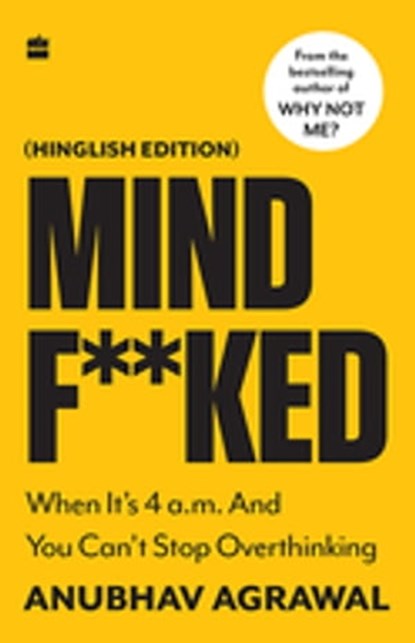 Mindf**ked, Anubhav Agrawal - Ebook - 9789356291171
