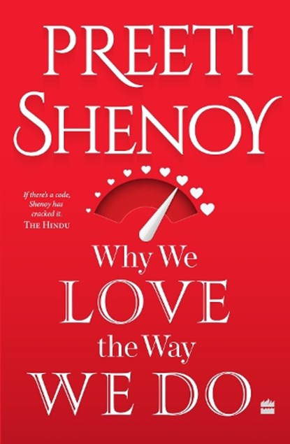 Why We Love The Way We Do, Preeti Shenoy - Paperback - 9789356292895