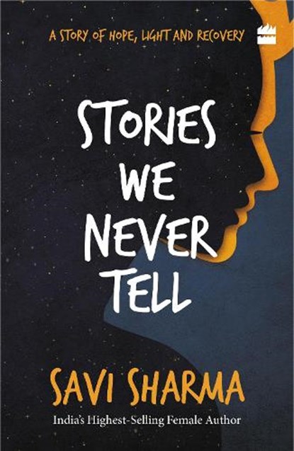 Stories We Never Tell, Savi Sharma - Paperback - 9789356293298