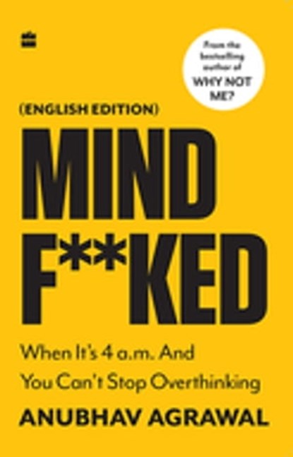 Mindf**ked, Anubhav Agrawal - Ebook - 9789356294042