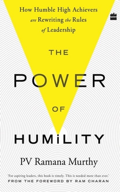 The Power Of Humility, PV Ramana Murthy - Ebook - 9789356295568