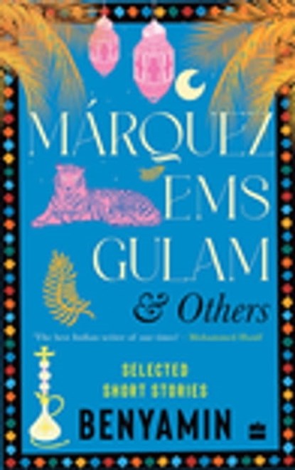 Marquez, EMS, Gulam and Others, Benyamin ; Trans. Swarup B.R. - Ebook - 9789356295681