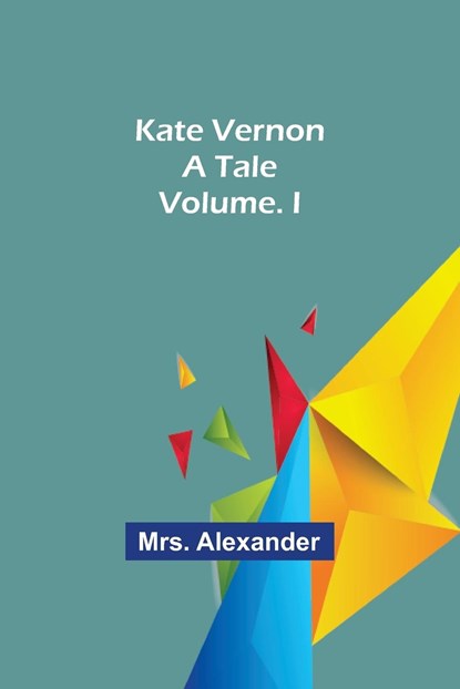 Kate Vernon, Mrs Alexander - Paperback - 9789356370722