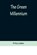 The Green Millennium, LEIBER,  Fritz - Paperback - 9789356372269