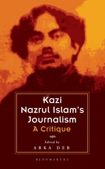 Kazi Nazrul Islam's Journalism, Arka (Inscript.me Deb - Gebonden - 9789356400085