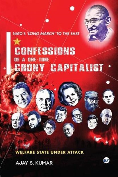 Confessions of a One-Time Crony Capitalist, Ajay S. Kumar - Paperback - 9789356484795