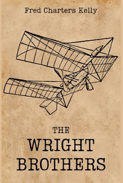 Kelly, F: Wright Brothers, Fred Charters Kelly - Gebonden - 9789356520677