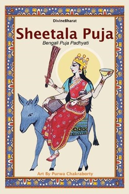 Sheetala puja, Divinebharat ; Aparna Sen Naskar ; Purwa Chakraborty - Paperback - 9789356552647