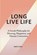 Long Live Life, Swati Joshi - Paperback - 9789356554245