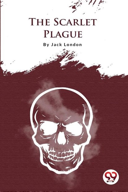 The Scarlet Plague, Jack London - Paperback - 9789356561090